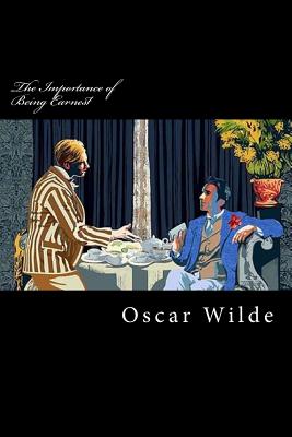 The Importance of Being Earnest - Wilde, Oscar