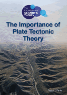 The Importance of Plate Tectonic Theory