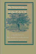 The Importances of the Past: A Meditation on the Authority of Tradition