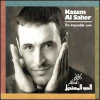 The Impossible Love (Al Hob Al Mustaheel) [Ark 21] - Kazem Al Saher