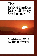 The Impregnable Rock of Holy Scripture