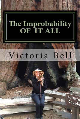 The Improbability of It All - Bell, Victoria