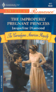 The Improperly Pregnant Princess - Diamond, Jacqueline