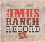 The Imus Ranch Record II