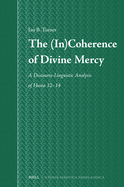 The (in)Coherence of Divine Mercy: a Discourse-Linguistic Analysis of Hosea 12? 14 (Studia Semitica Neerlandica, 78)