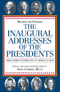 The Inaugural Addresses of the Presidents: Revised and Updated - Hunt, John Gabriel (Editor), and Random House Value Publishing