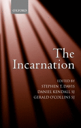 The Incarnation: An Interdisciplinary Symposium on the Incarnation of the Son of God