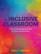 The Inclusive Classroom: Instructional Approaches for Diverse Learners