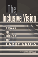 The Inclusive Vision: Essays in Honor of Larry Gross