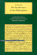 The Incoherence of the Philosophers - Al-Ghazali, and Marmura, Michael E (Translated by)