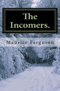 The Incomers.: A Davie Heath Victorian Detective 2nd Novel. In and around Dalkeith town, Midlothian Scotland.