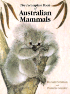 The Incomplete Book of Australian Mammals