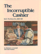 The Incorruptible Cashier - Crandall, Richard L, and Robins, Sam