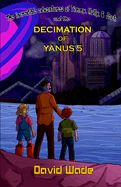 The Incredible Adventures of Timmy, Molly, & Jack and the Decimation of Yanus 5