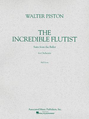 The Incredible Flutist: Study Score - Piston, Walter (Composer)