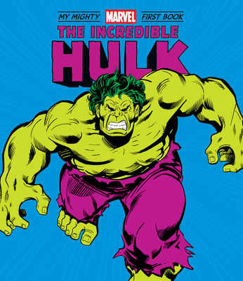 The Incredible Hulk: My Mighty Marvel First Book - Marvel Entertainment