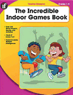 The Incredible Indoor Games Book, Grades 1 - 5
