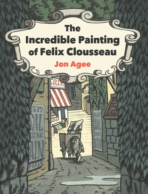 The Incredible Painting of Felix Clousseau - 