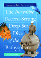 The Incredible Record-Setting Deep-Sea Dive of the Bathysphere