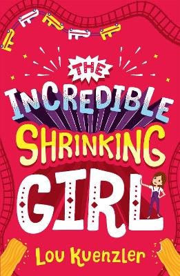 The Incredible Shrinking Girl - Kuenzler, Lou