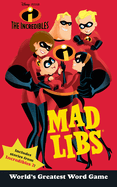 The Incredibles Mad Libs: World's Greatest Word Game