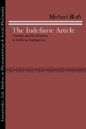 The Indefinite Article: Anxiety and the Essence of Artificial Intelligence