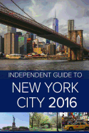The Independent Guide to New York City 2016