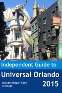 The Independent Guide to Universal Orlando 2015