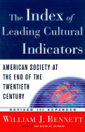 The Index of Leading Cultural Indicators: American Society at the End of the Twentieth Century, Updated and Expanded