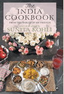 The India Cookbook: From the Tables of My Friends