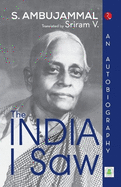 The India I Saw: An Autobiography