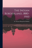 The Indian Borderland, 1880-1900