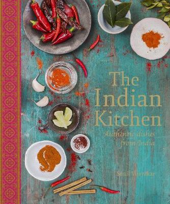 The Indian Kitchen: Authentic Dishes from India - Malhi, Manju (Introduction by)