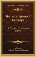 The Indian Queen of Chenango: A Poem in Four Cantos (1844)