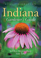 The Indiana Gardener's Guide: Revised Edition