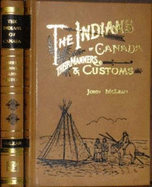 The Indians of Canada: Their Manners and Customs