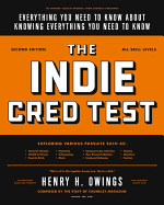 The Indie Cred Test: Everything You Need to Know about Knowing Everything You Need to Know