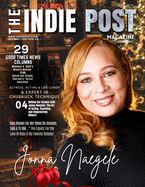 The Indie Post Magazine Jonna Naegele December 1, 2024 Issue Vol. 1