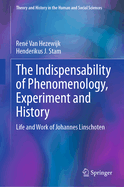 The Indispensability of Phenomenology, Experiment and History: Life and Work of Johannes Linschoten