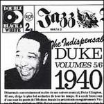 The Indispensable Duke Ellington, Vol. 5-6 (1940)