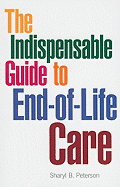 The Indispensable Guide to End-Of-Life Care