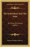 The Individual and the State: An Essay on Justice (1895)