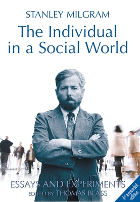 The Individual in a Social World: Essays and Experiments - Milgram, Stanley, and Blass, Thomas (Editor)