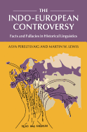 The Indo-European Controversy: Facts and Fallacies in Historical Linguistics