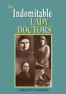 The Indomitable Lady Doctors