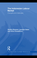 The Indonesian Labour Market: Changes and Challenges