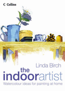 The Indoor Artist - Birch, Linda