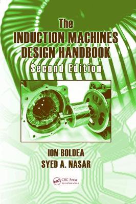 The Induction Machines Design Handbook - Boldea, Ion, and Nasar, Syed A