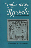 The Indus Script and the RG-Veda - Richter-Ushanas, Egbert