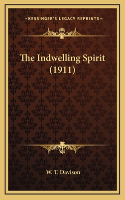 The Indwelling Spirit (1911) - Davison, W T